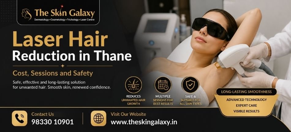 Laser Hair Reduction in Thane | The Skin Galaxy